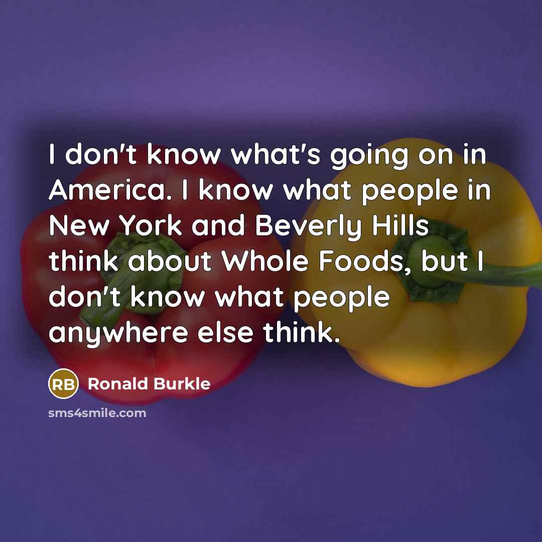 “I don't know what's going on in America. I know…” quote by Ronald Burkle
