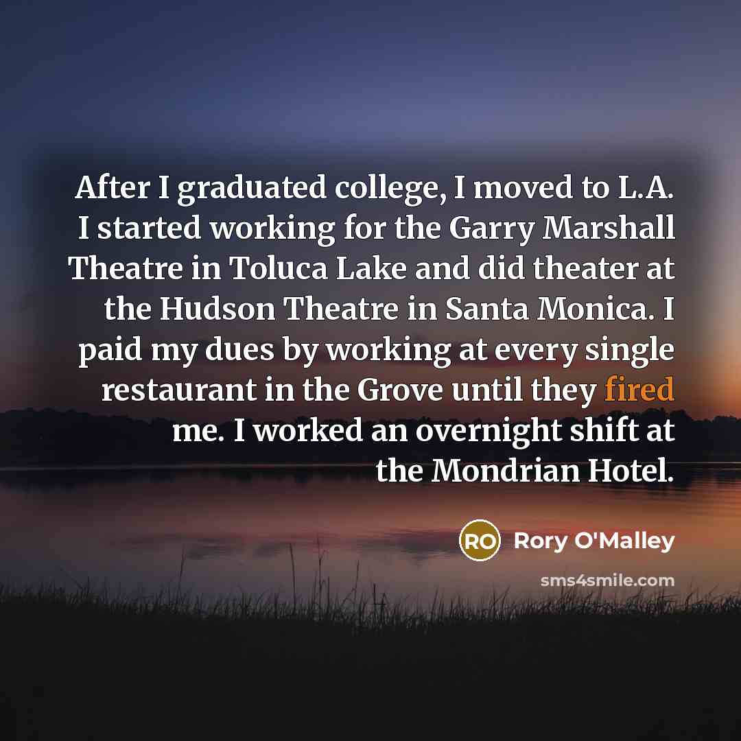 “After I graduated college, I moved to L.A. I started…” quote by Rory O'Malley