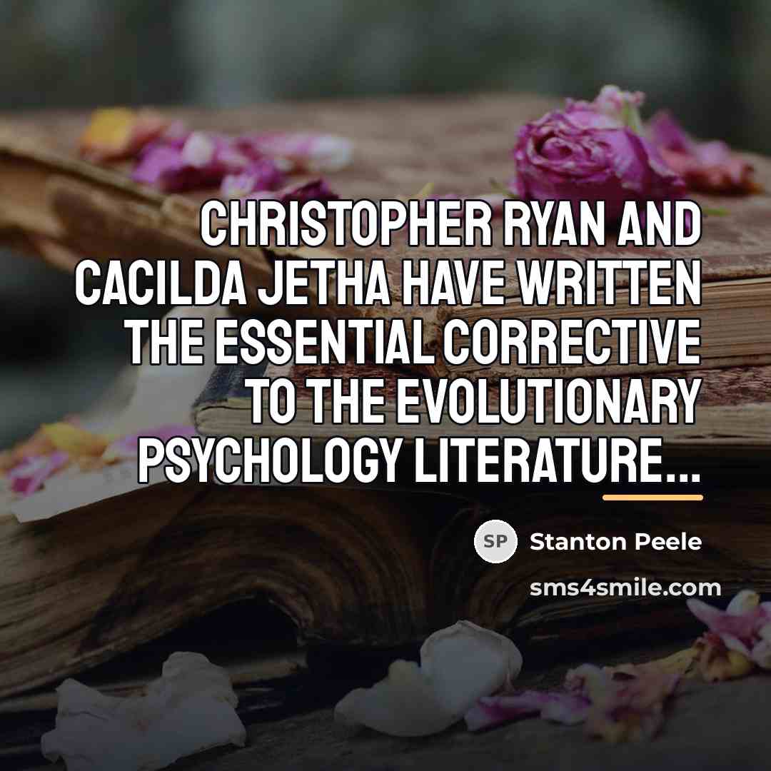 “Christopher Ryan and Cacilda Jetha have written the essential corrective…” quote by Stanton Peele