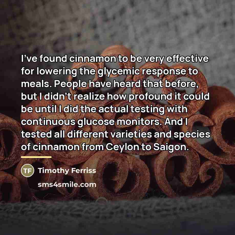 “I've found cinnamon to be very effective for lowering the…” quote by Timothy Ferriss