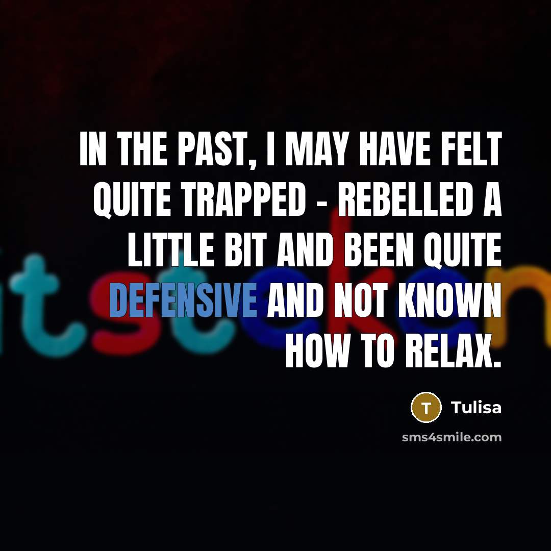 “In the past, I may have felt quite trapped -…” quote by Tulisa