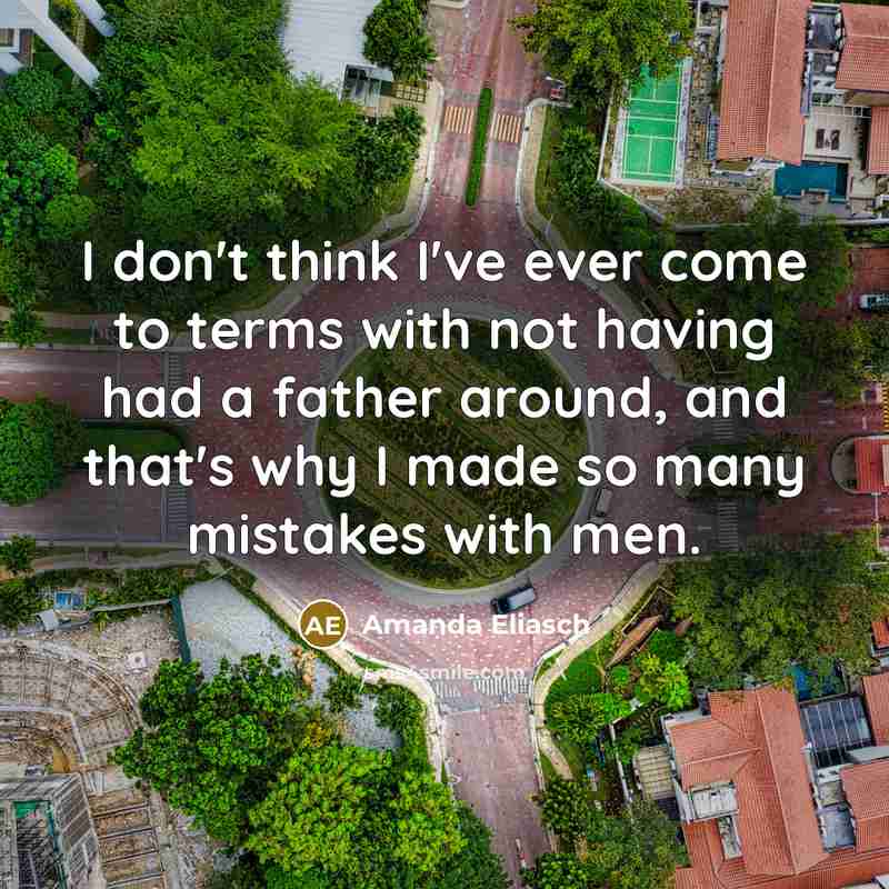 “I don't think I've ever come to terms with not…” quote by Amanda Eliasch