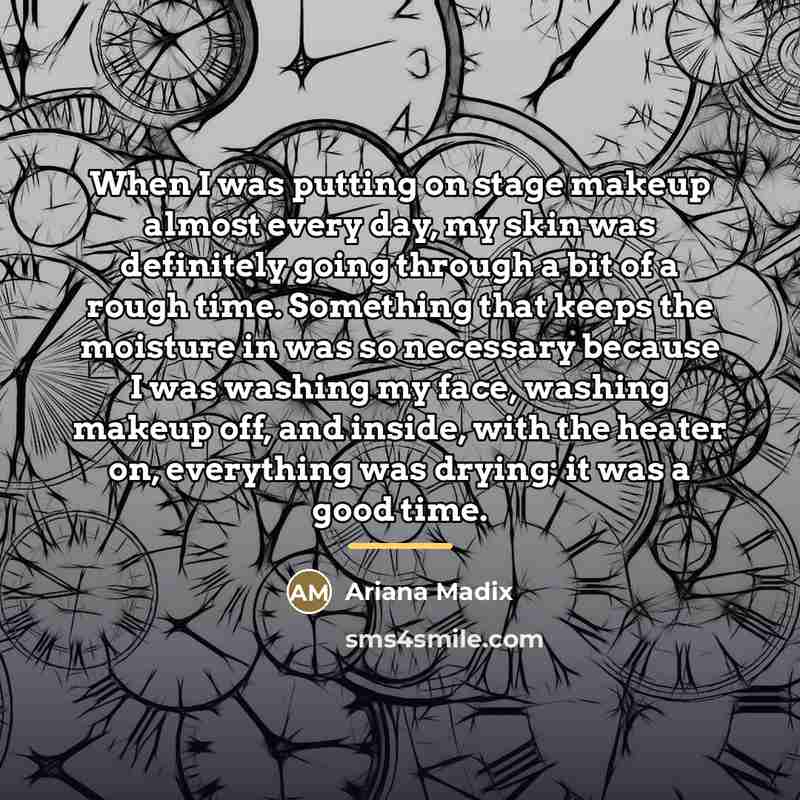 “When I was putting on stage makeup almost every day,…” quote by Ariana Madix