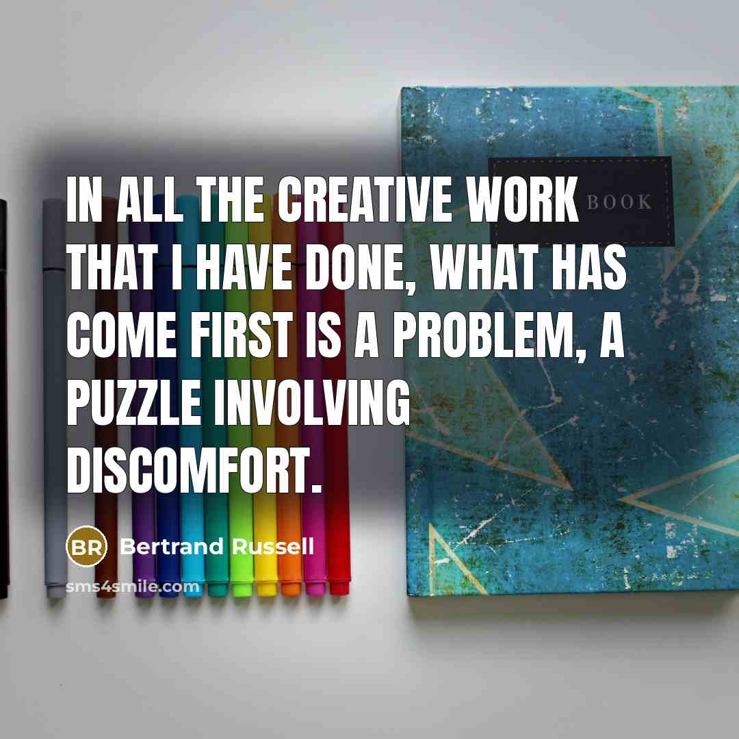 “In all the creative work that I have done, what…” quote by Bertrand Russell