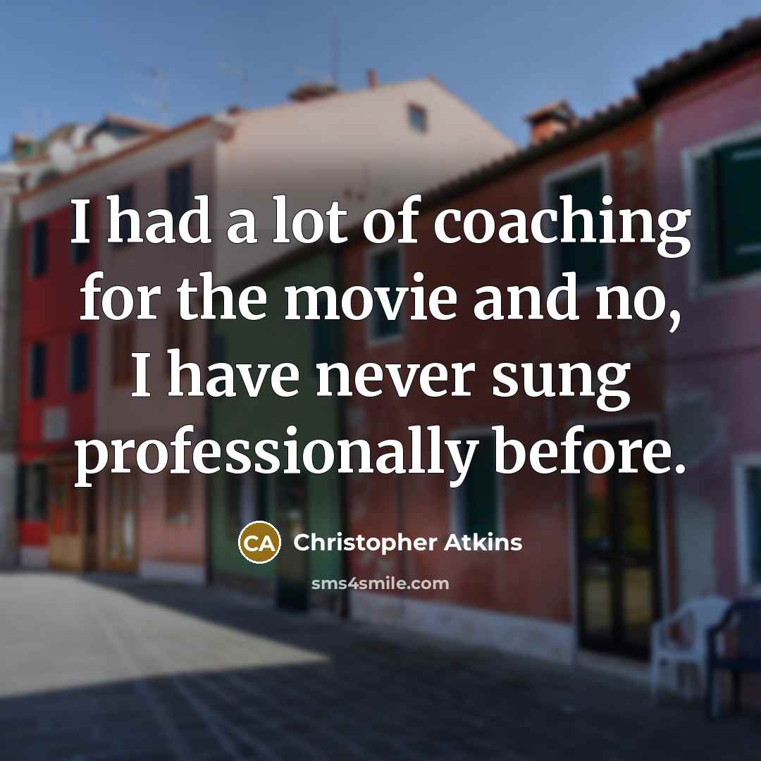 “I had a lot of coaching for the movie and…” quote by Christopher Atkins