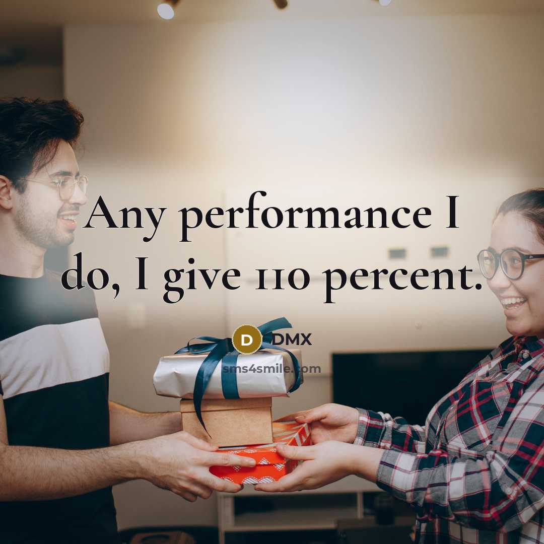 “Any performance I do, I give 110 percent.…” quote by DMX