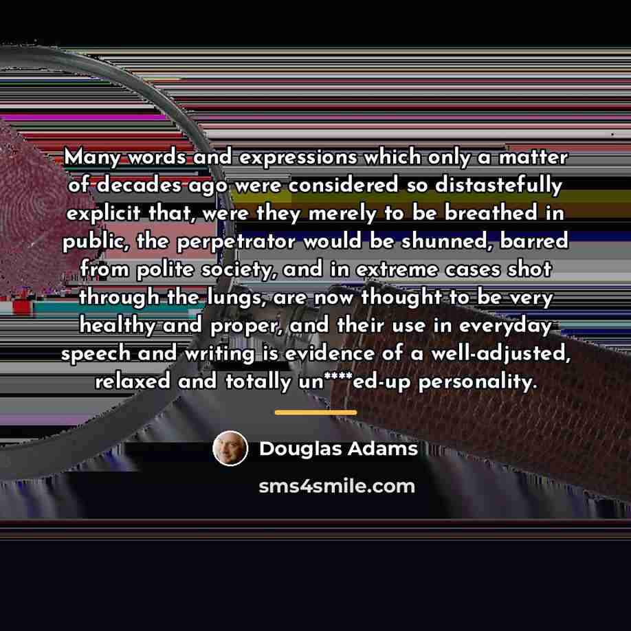“Many words and expressions which only a matter of decades…” quote by Douglas Adams