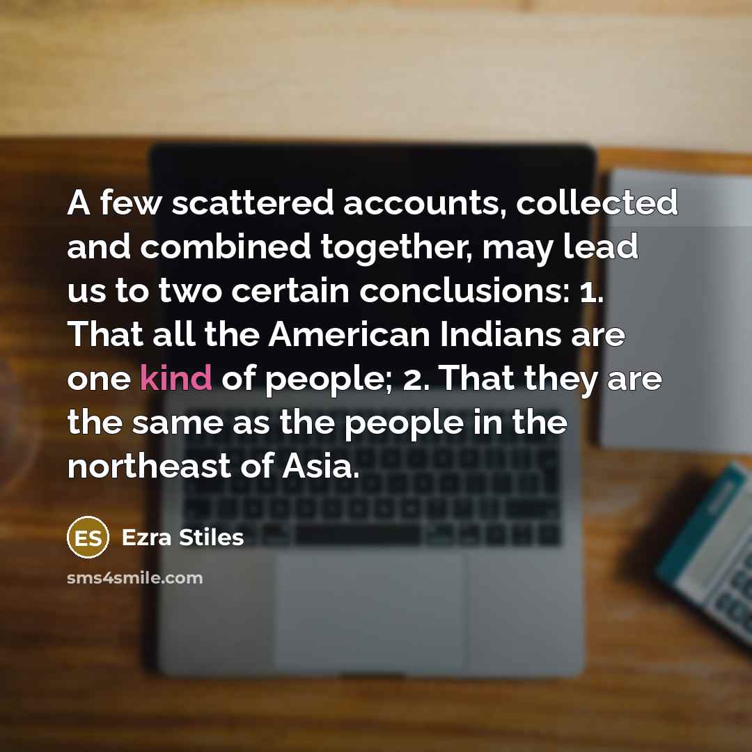 “A few scattered accounts, collected and combined together, may lead…” quote by Ezra Stiles