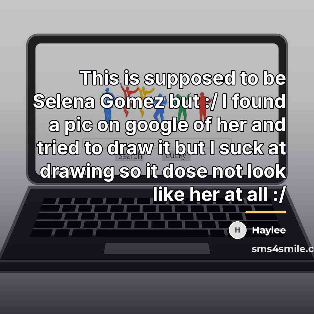 “This is supposed to be Selena Gomez but :/ I…” quote by Haylee