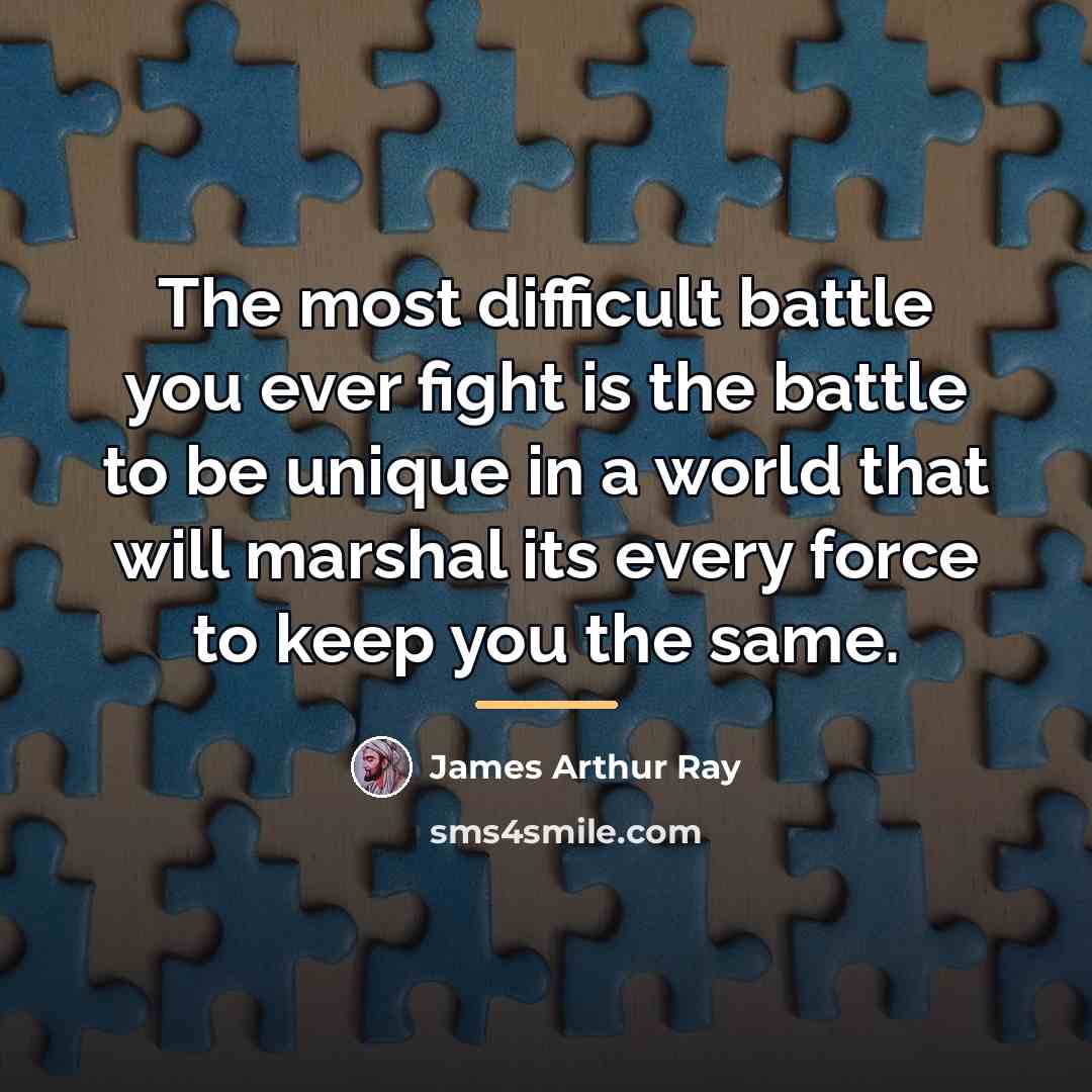 “The most difficult battle you ever fight is the battle…” quote by James Arthur Ray
