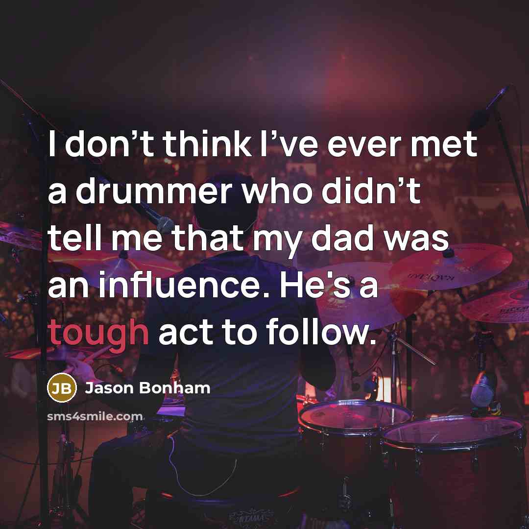“I don't think I've ever met a drummer who didn't…” quote by Jason Bonham