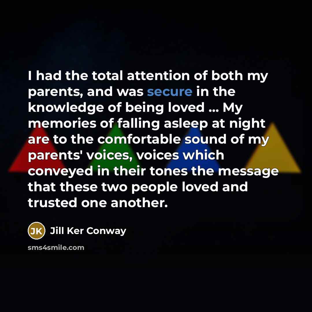 “I had the total attention of both my parents, and…” quote by Jill Ker Conway