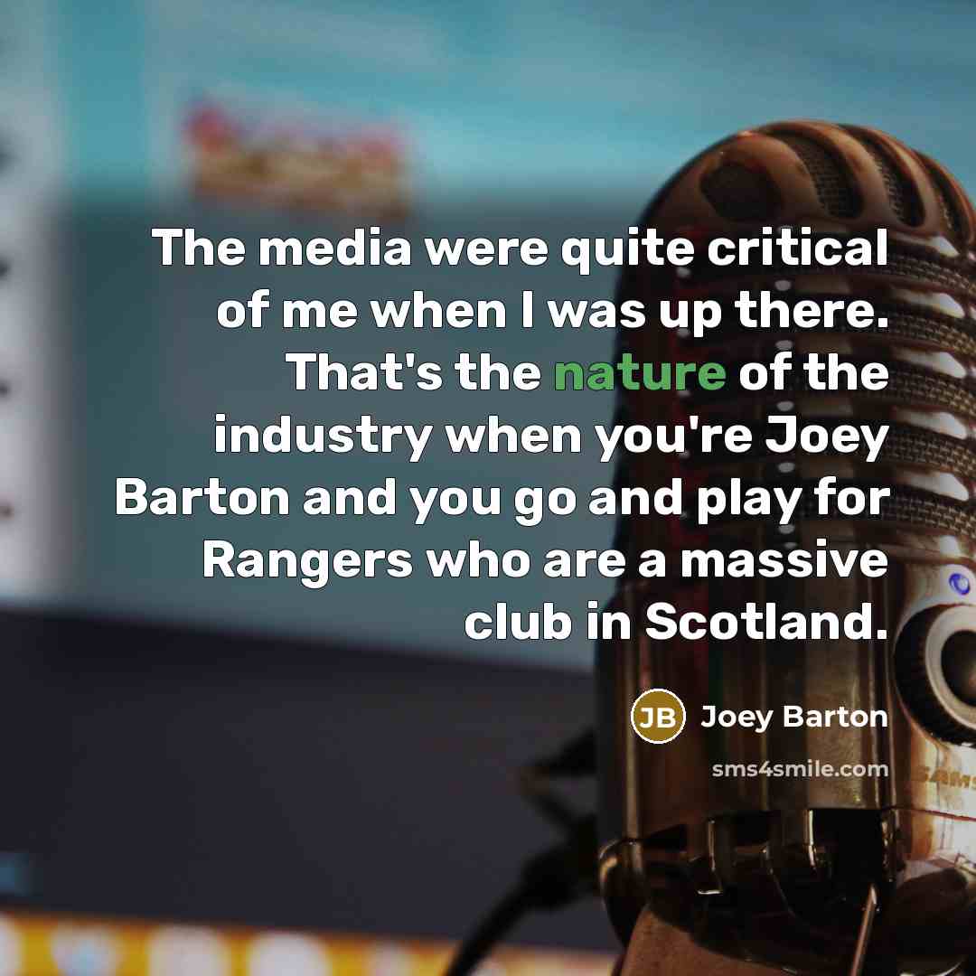 “The media were quite critical of me when I was…” quote by Joey Barton