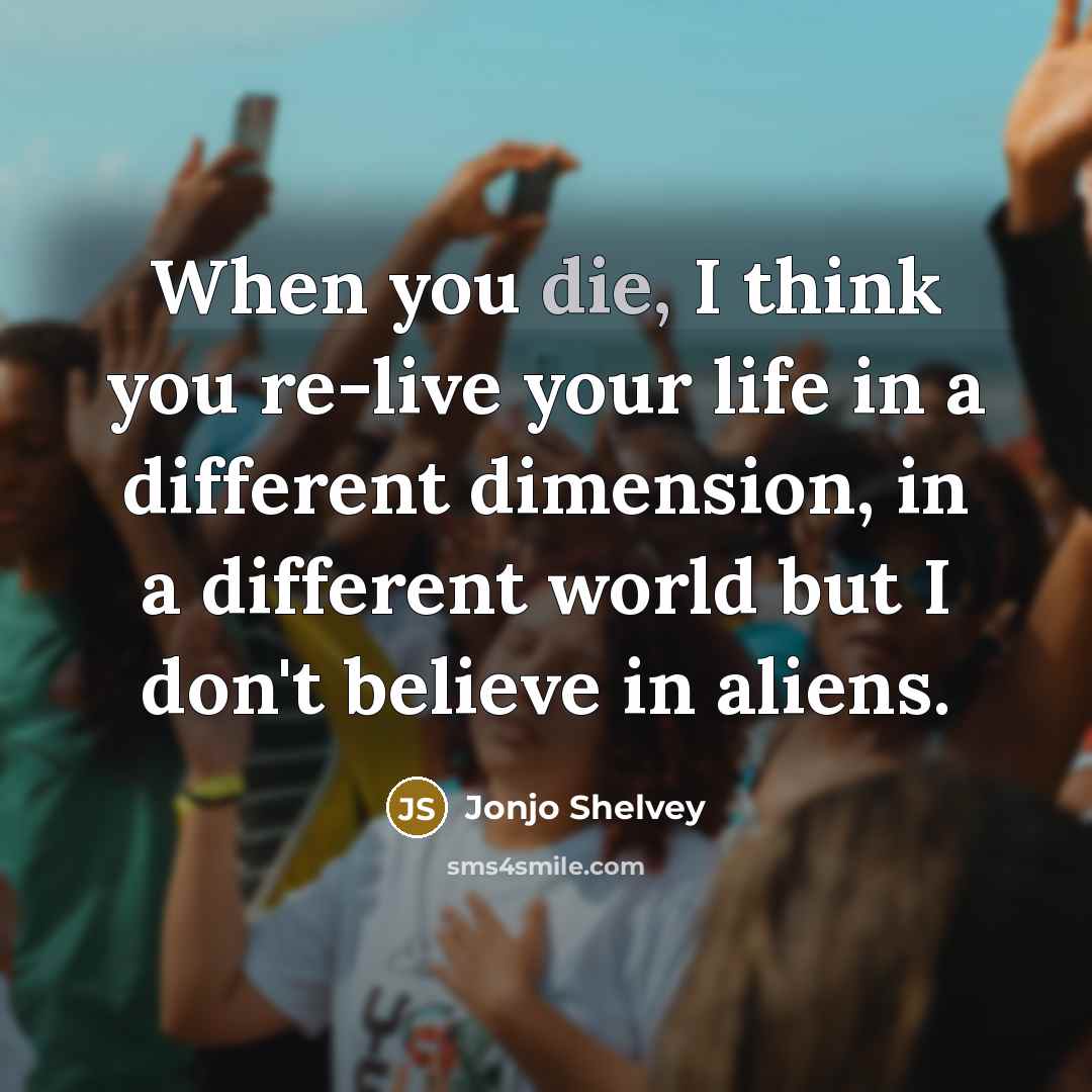 “When you die, I think you re-live your life in…” quote by Jonjo Shelvey