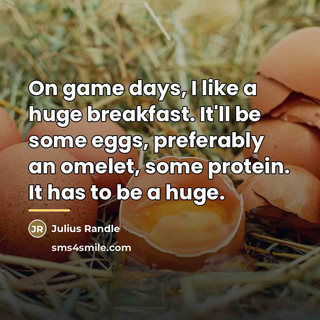 “On game days, I like a huge breakfast. It'll be…” quote by Julius Randle