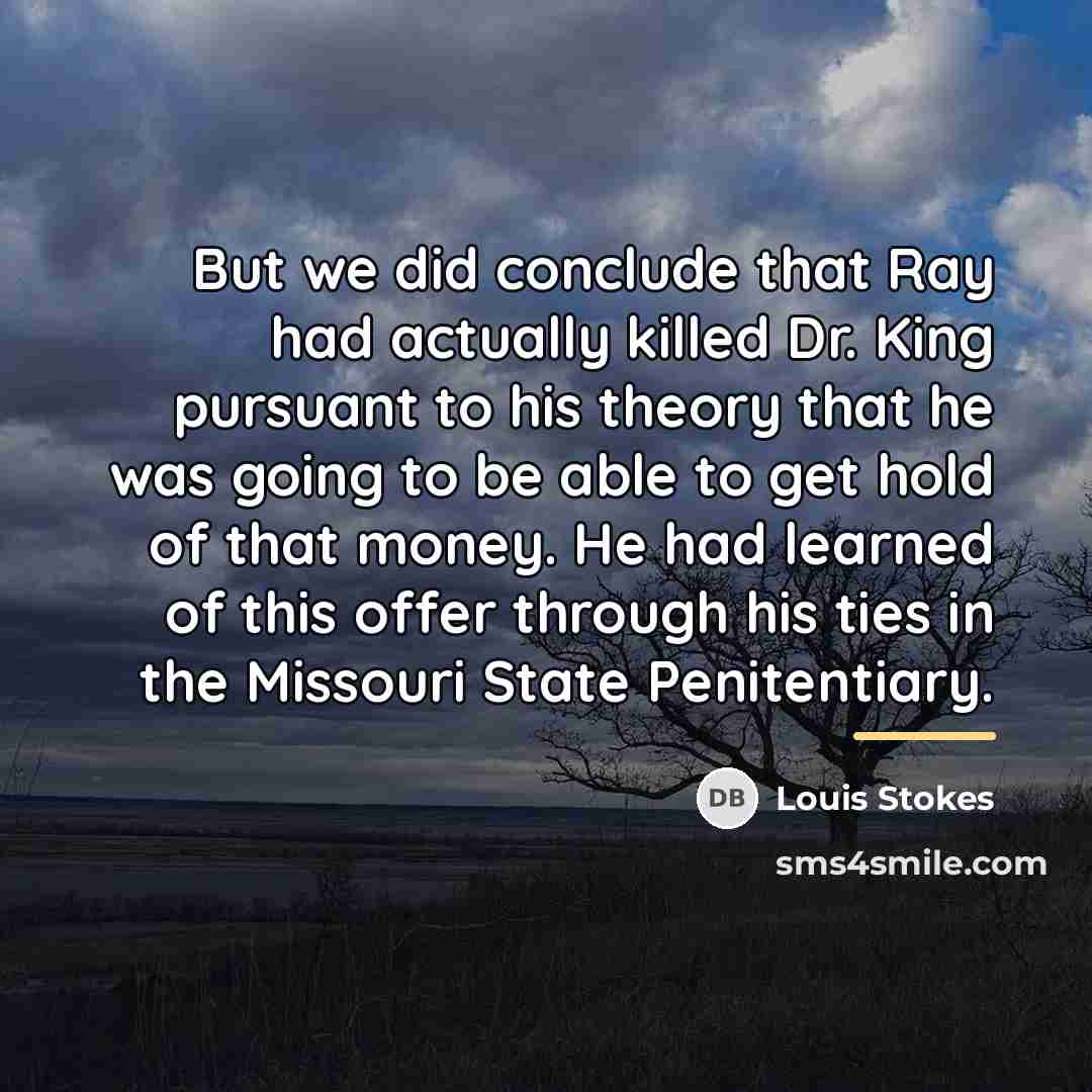 “But we did conclude that Ray had actually killed Dr.…” quote by Louis Stokes