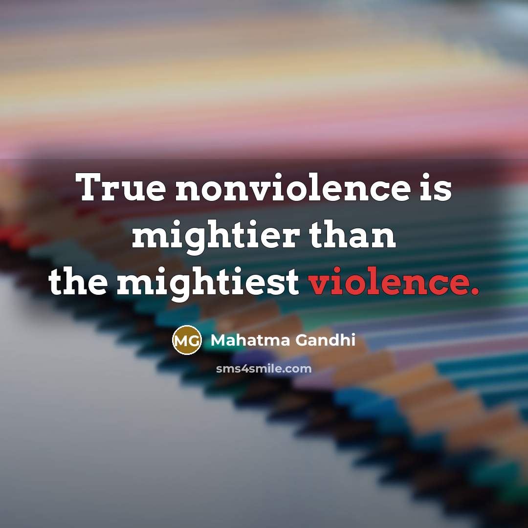 “True nonviolence is mightier than the mightiest violence.…” quote by Mahatma Gandhi