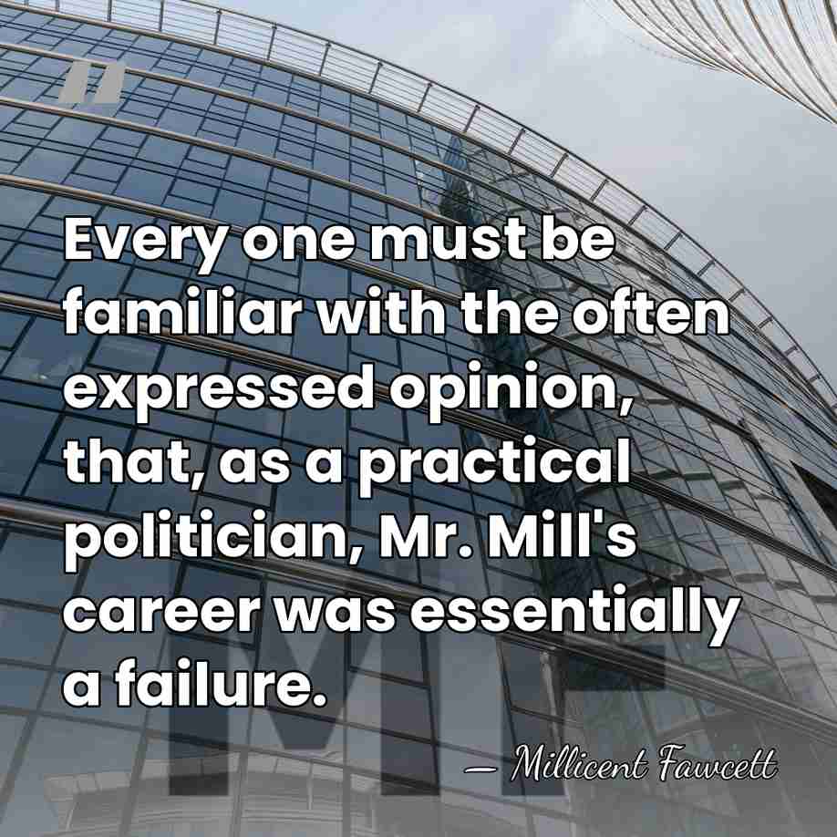 Every one must be familiar with the often expressed opinion, that, as&hellip; - Millicent Fawcett