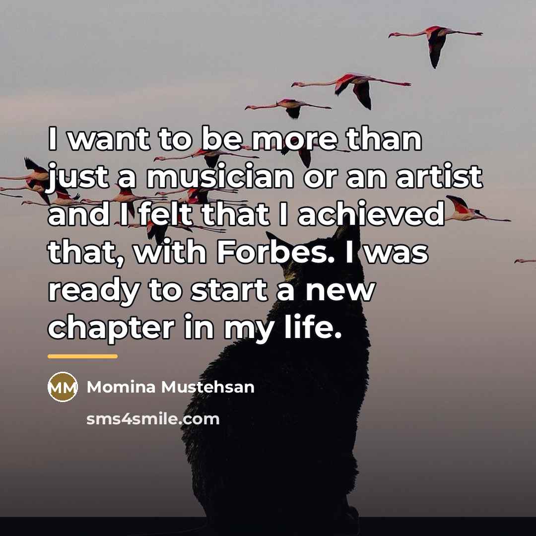 “I want to be more than just a musician or…” quote by Momina Mustehsan
