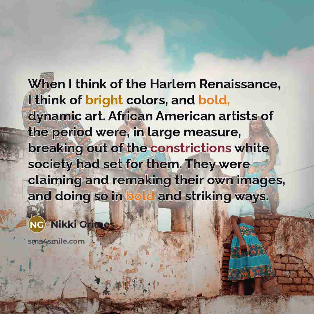 “When I think of the Harlem Renaissance, I think of…” quote by Nikki Grimes