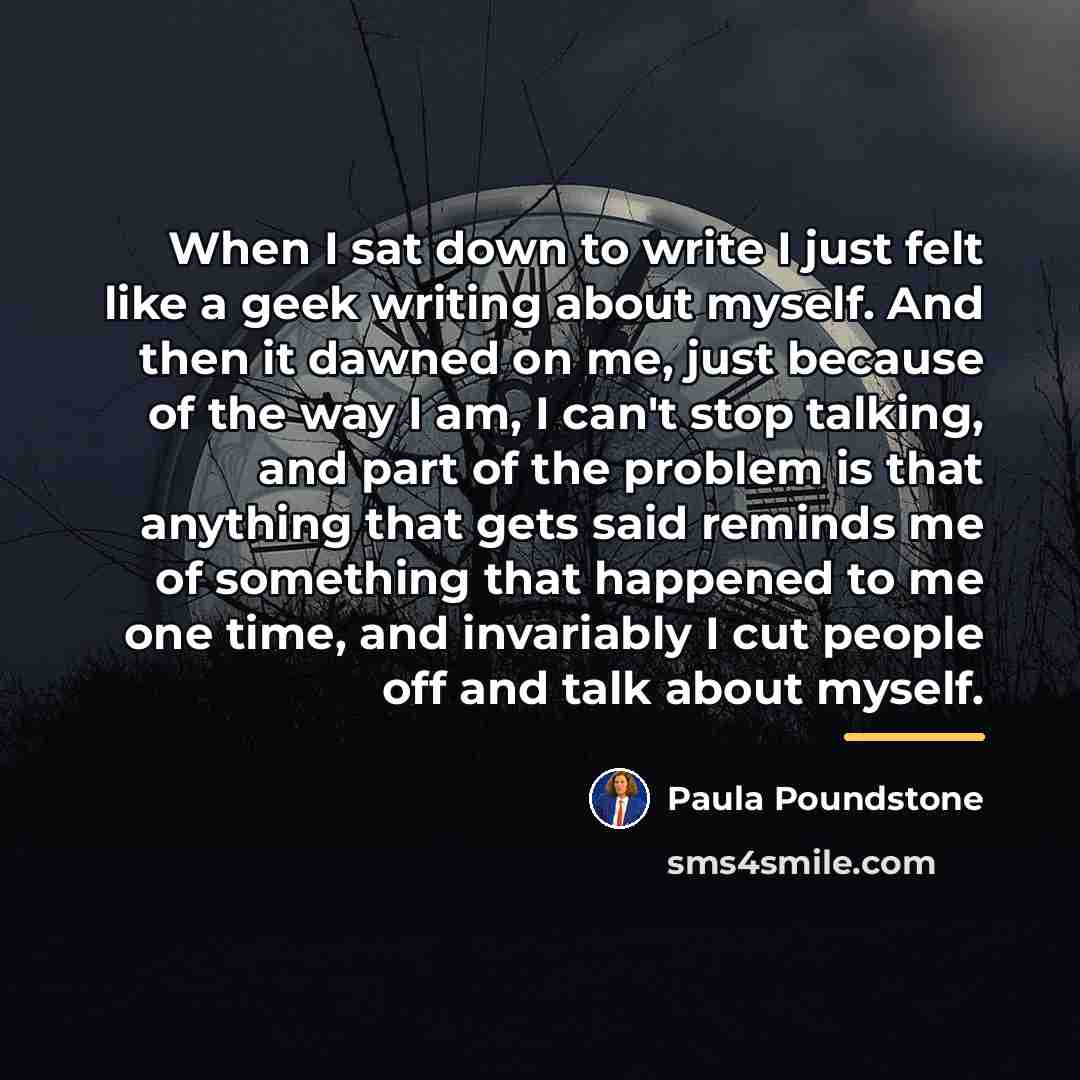 “When I sat down to write I just felt like…” quote by Paula Poundstone