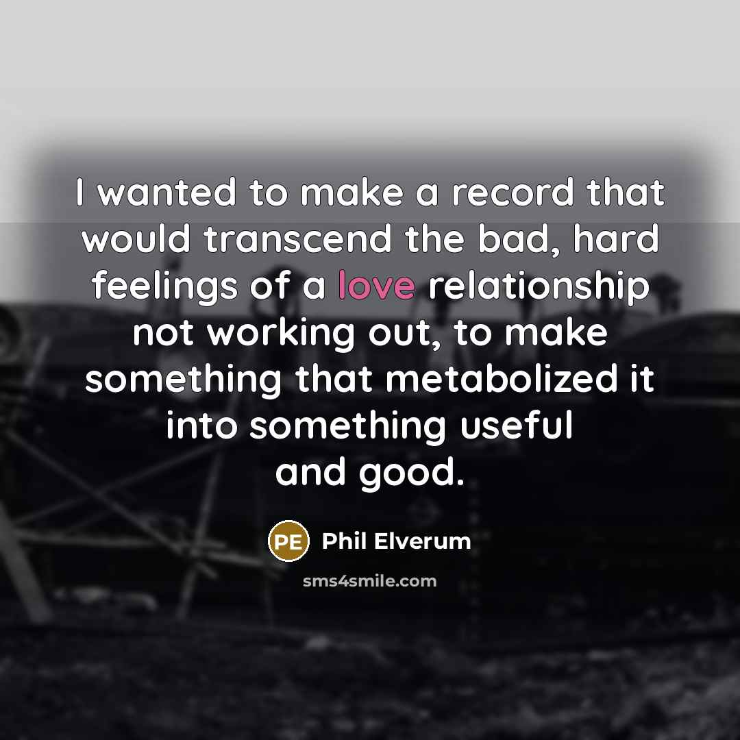 “I wanted to make a record that would transcend the…” quote by Phil Elverum