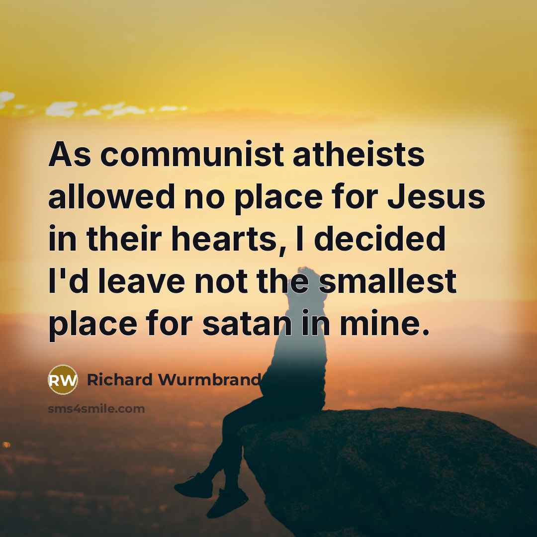 “As communist atheists allowed no place for Jesus in their…” quote by Richard Wurmbrand
