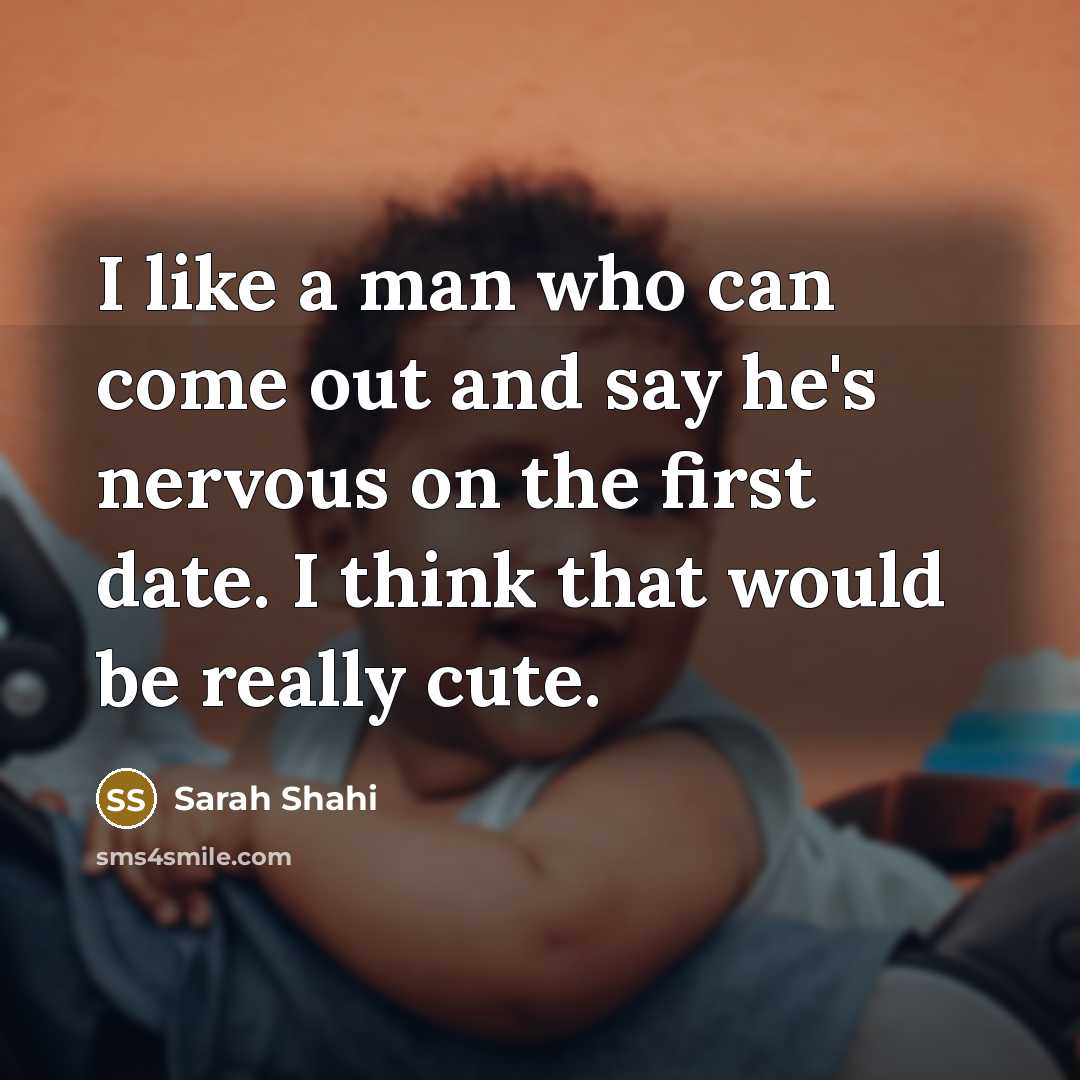 “I like a man who can come out and say…” quote by Sarah Shahi