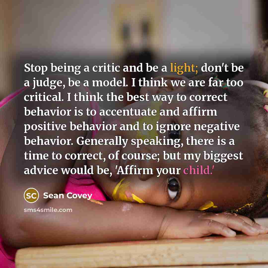 “Stop being a critic and be a light; don't be…” quote by Sean Covey