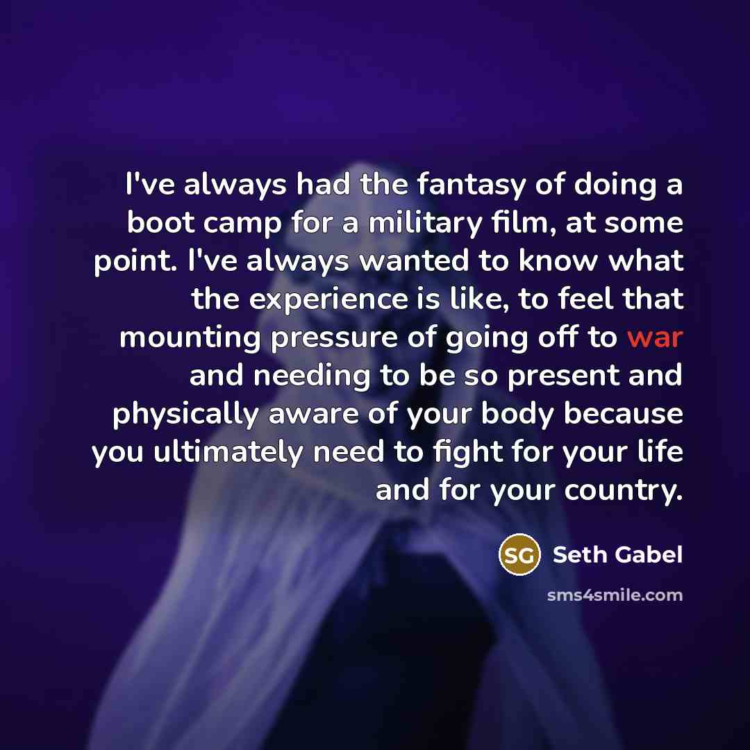 “I've always had the fantasy of doing a boot camp…” quote by Seth Gabel