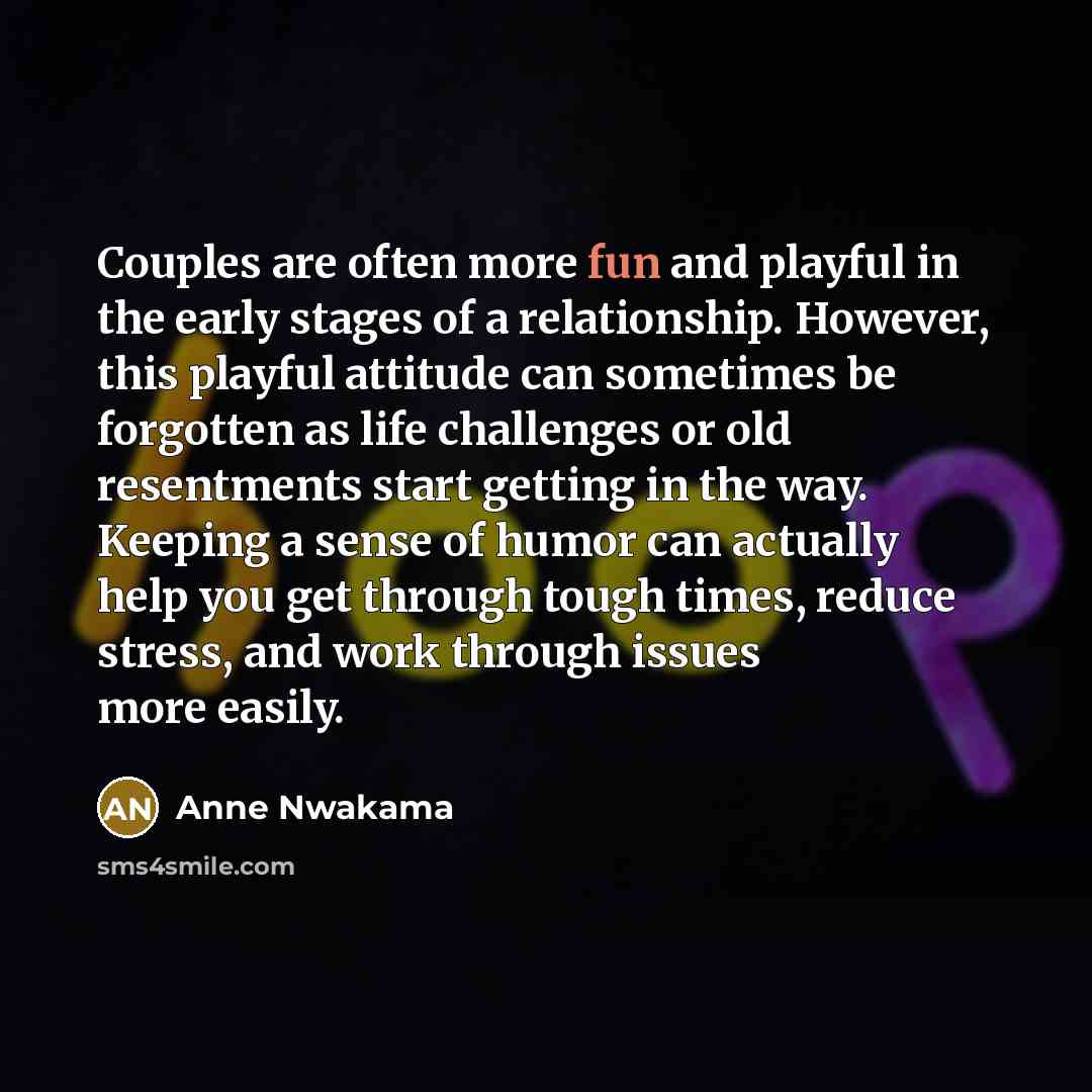 “Couples are often more fun and playful in the early…” quote by Anne Nwakama