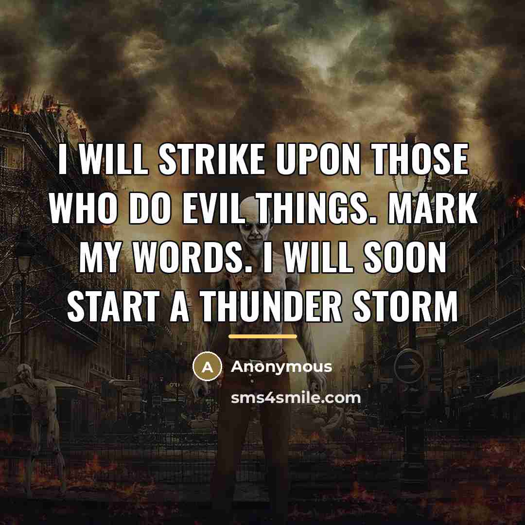 “I will strike upon those who do evil things. Mark…” quote by Anonymous