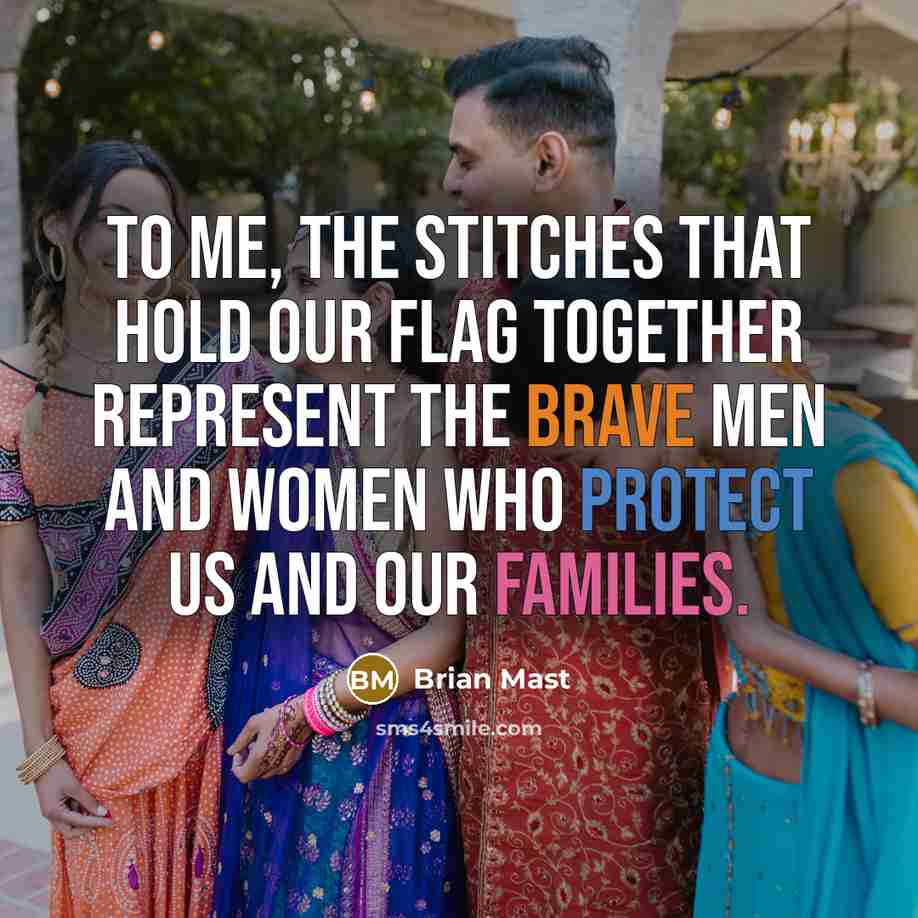 “To me, the stitches that hold our flag together represent…” quote by Brian Mast