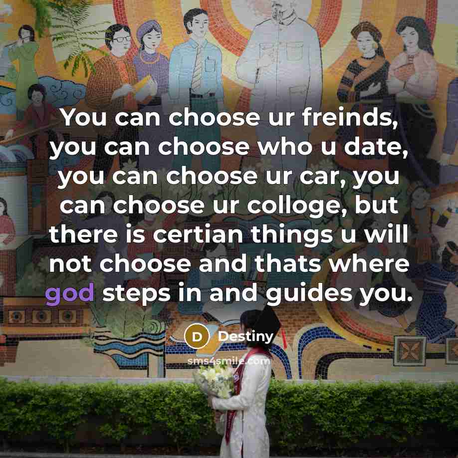 “You can choose ur freinds, you can choose who u…” quote by Destiny