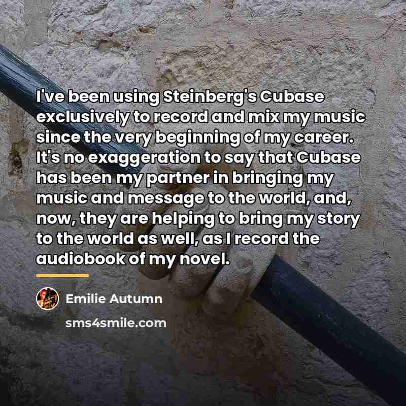 “I've been using Steinberg's Cubase exclusively to record and mix…” quote by Emilie Autumn