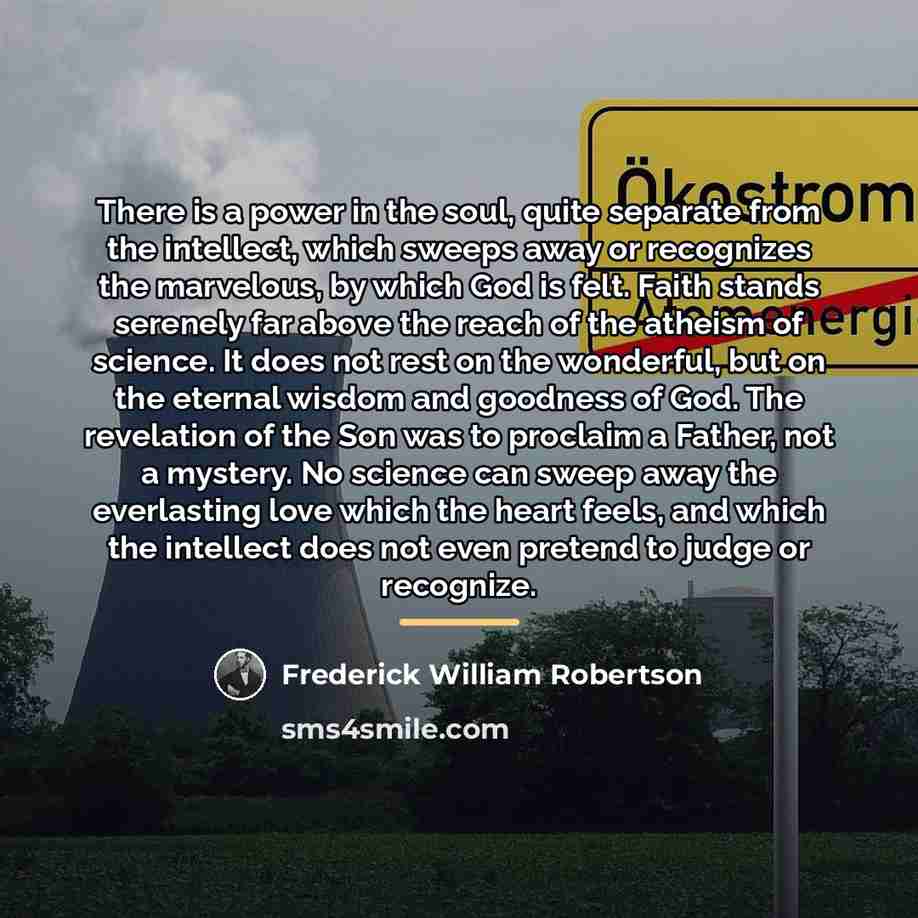 “There is a power in the soul, quite separate from…” quote by Frederick William Robertson