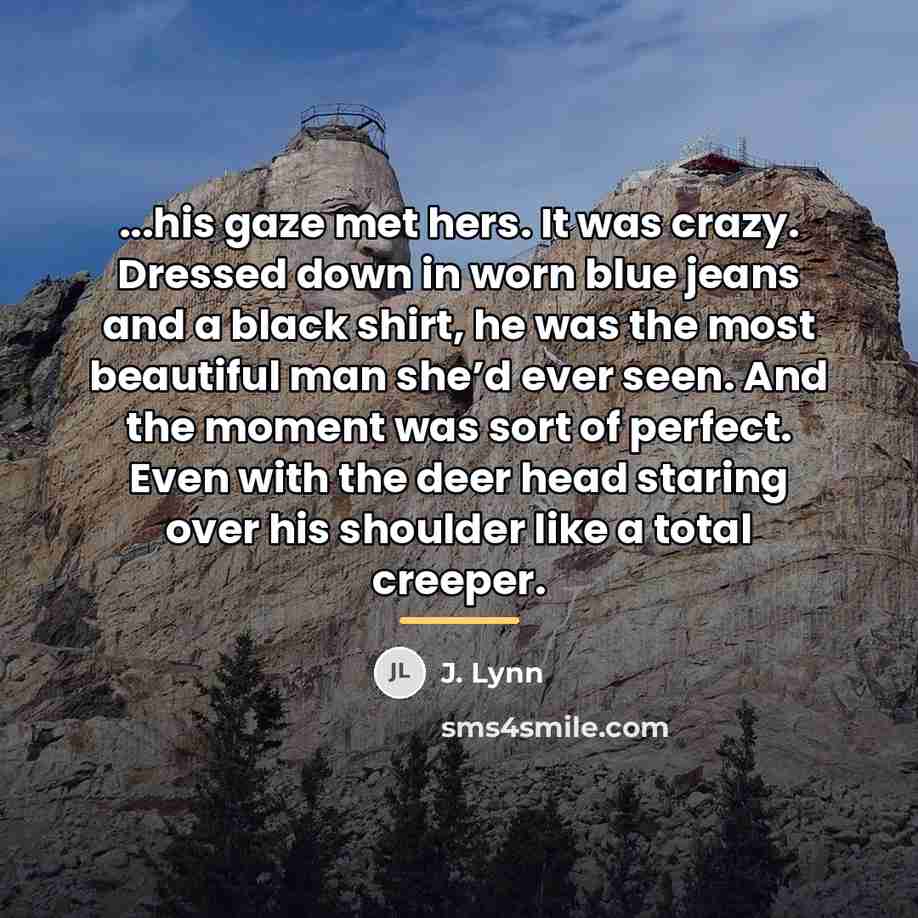 “...his gaze met hers. It was crazy. Dressed down in…” quote by J. Lynn