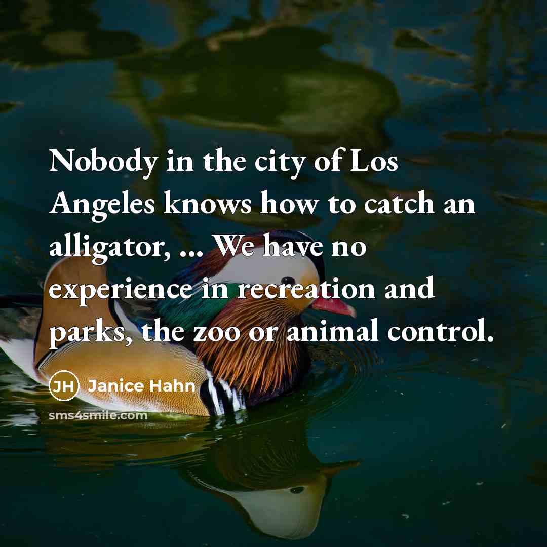 “Nobody in the city of Los Angeles knows how to…” quote by Janice Hahn