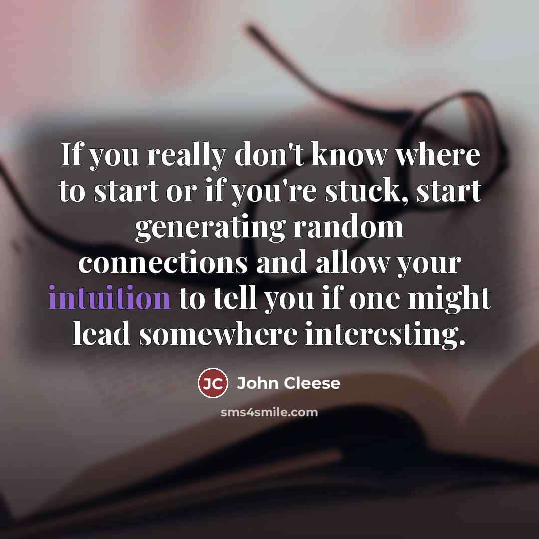 “If you really don't know where to start or if…” quote by John Cleese