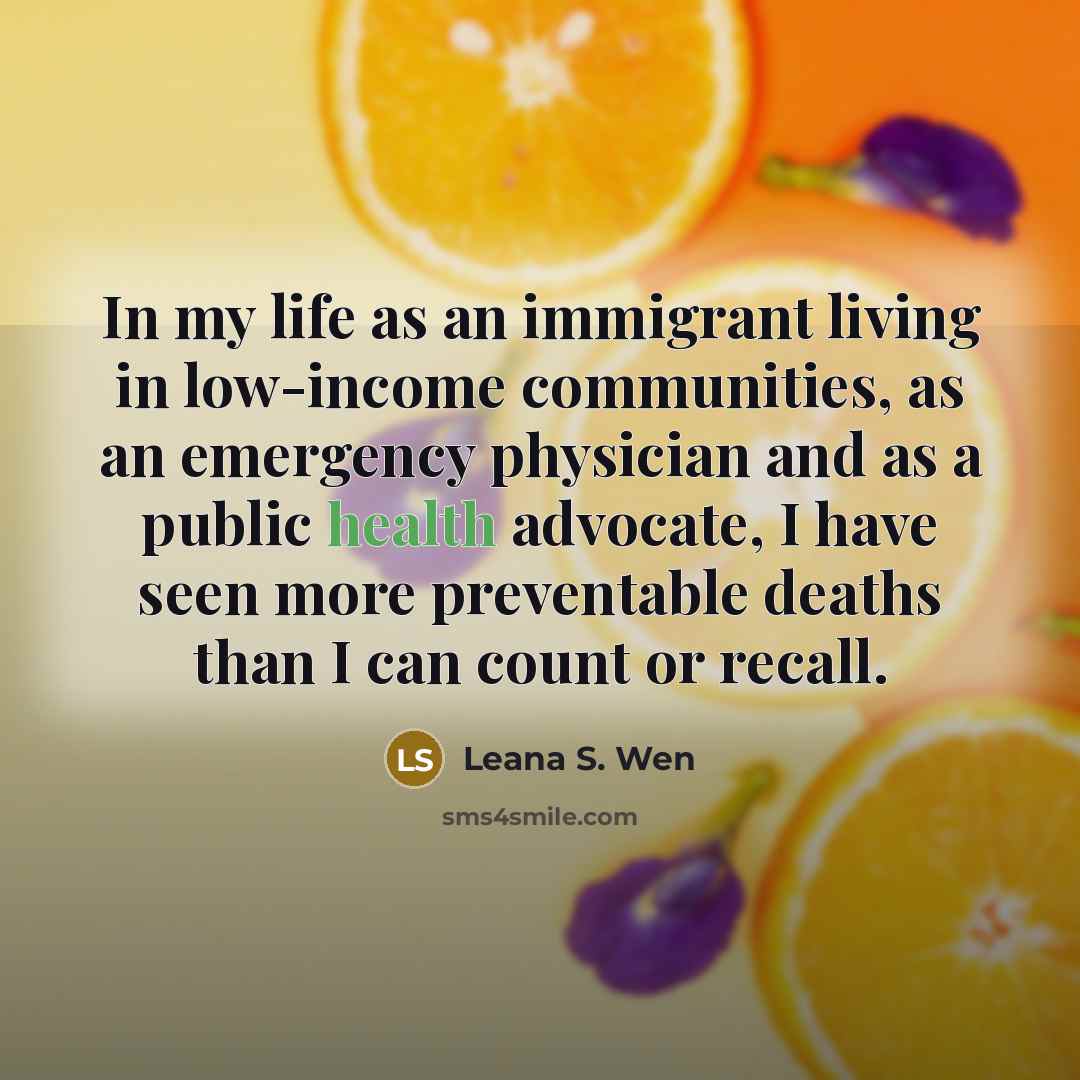 “In my life as an immigrant living in low-income communities,…” quote by Leana S. Wen