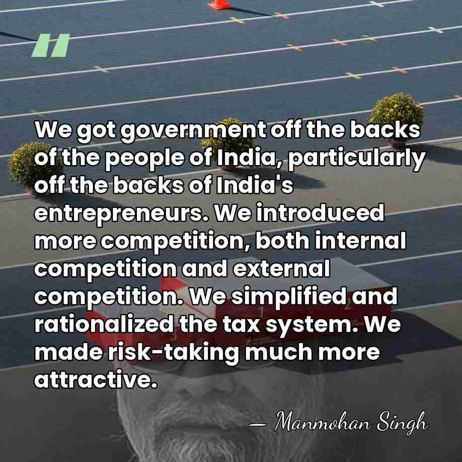 We got government off the backs of the people of India, particularly&hellip; - Manmohan Singh