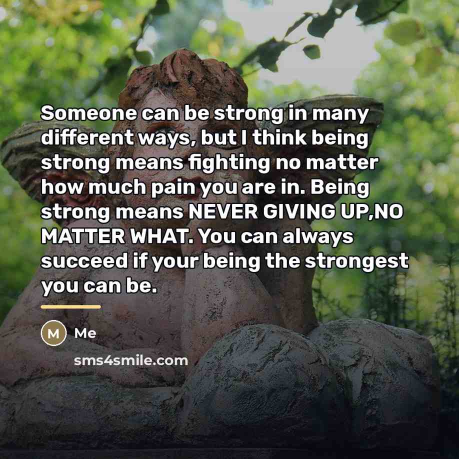 “Someone can be strong in many different ways, but I…” quote by Me