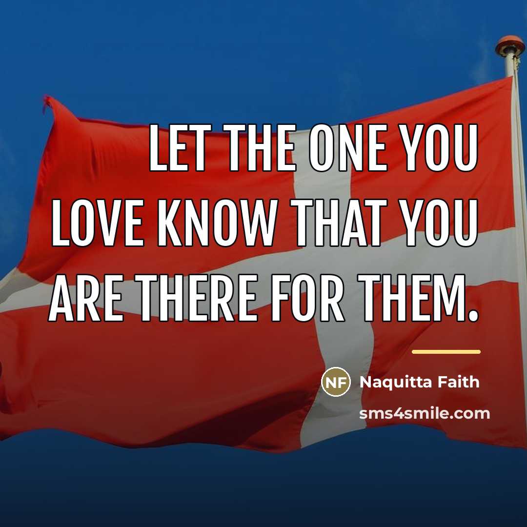 “Let the one you love know that you are there…” quote by Naquitta Faith