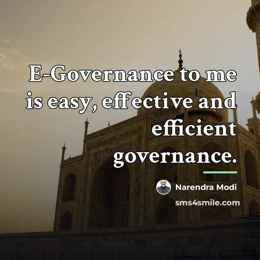 “E-Governance to me is easy, effective and efficient governance.…” quote by Narendra Modi