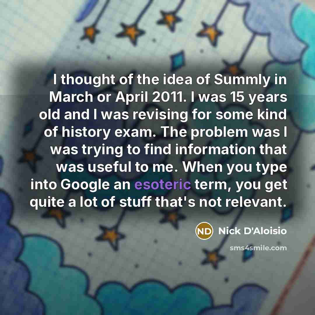 “I thought of the idea of Summly in March or…” quote by Nick D'Aloisio