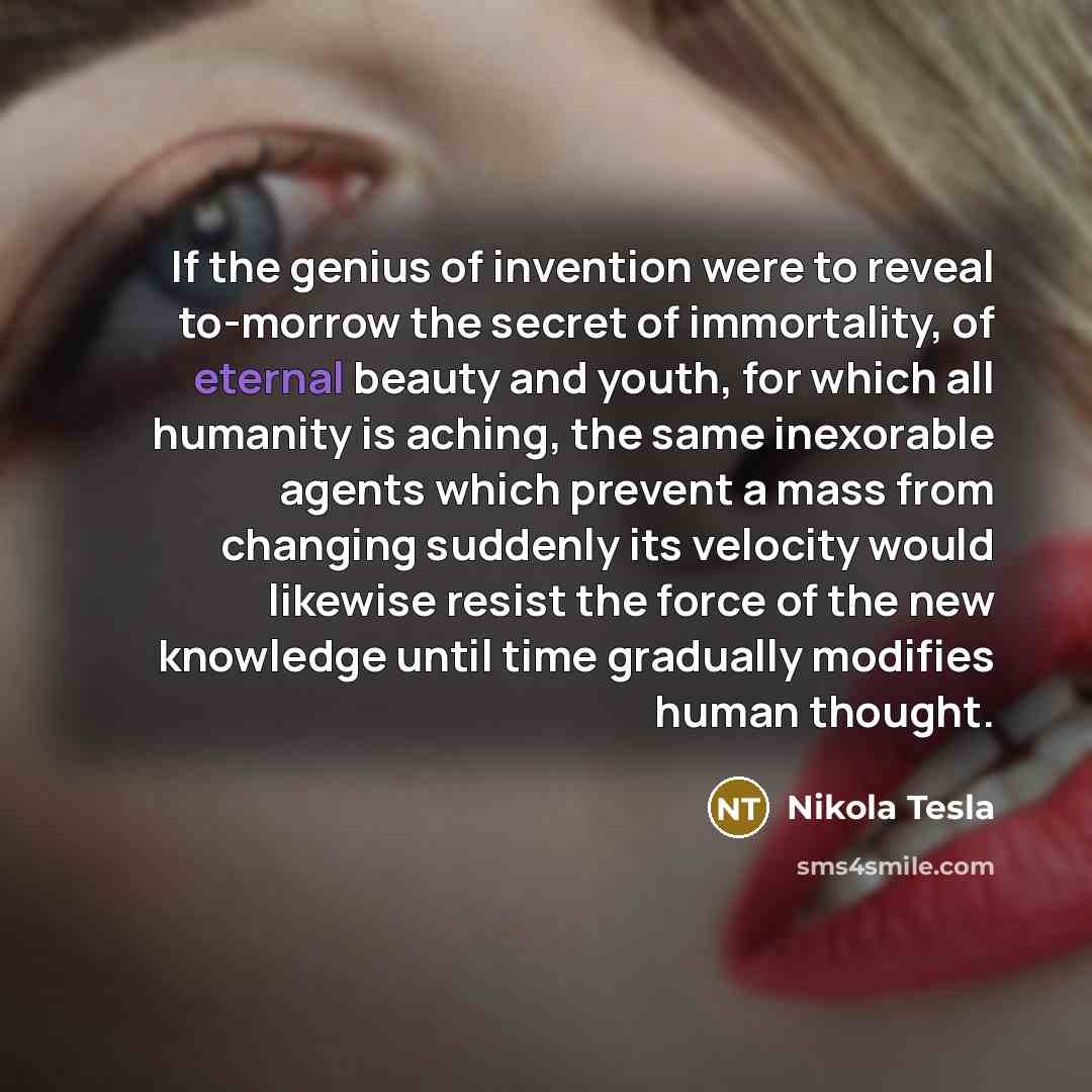 “If the genius of invention were to reveal to-morrow the…” quote by Nikola Tesla