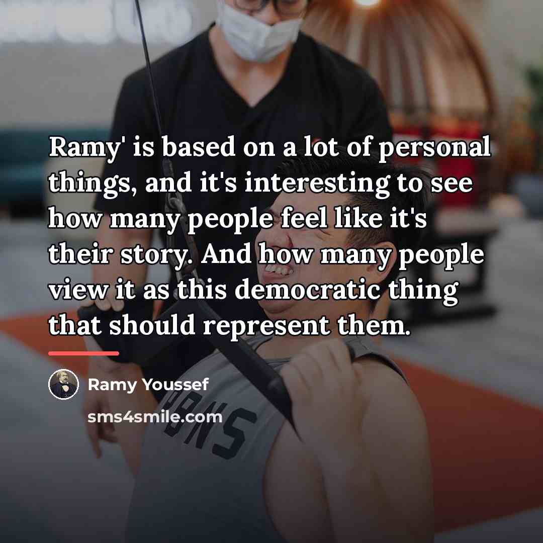 “Ramy' is based on a lot of personal things, and…” quote by Ramy Youssef