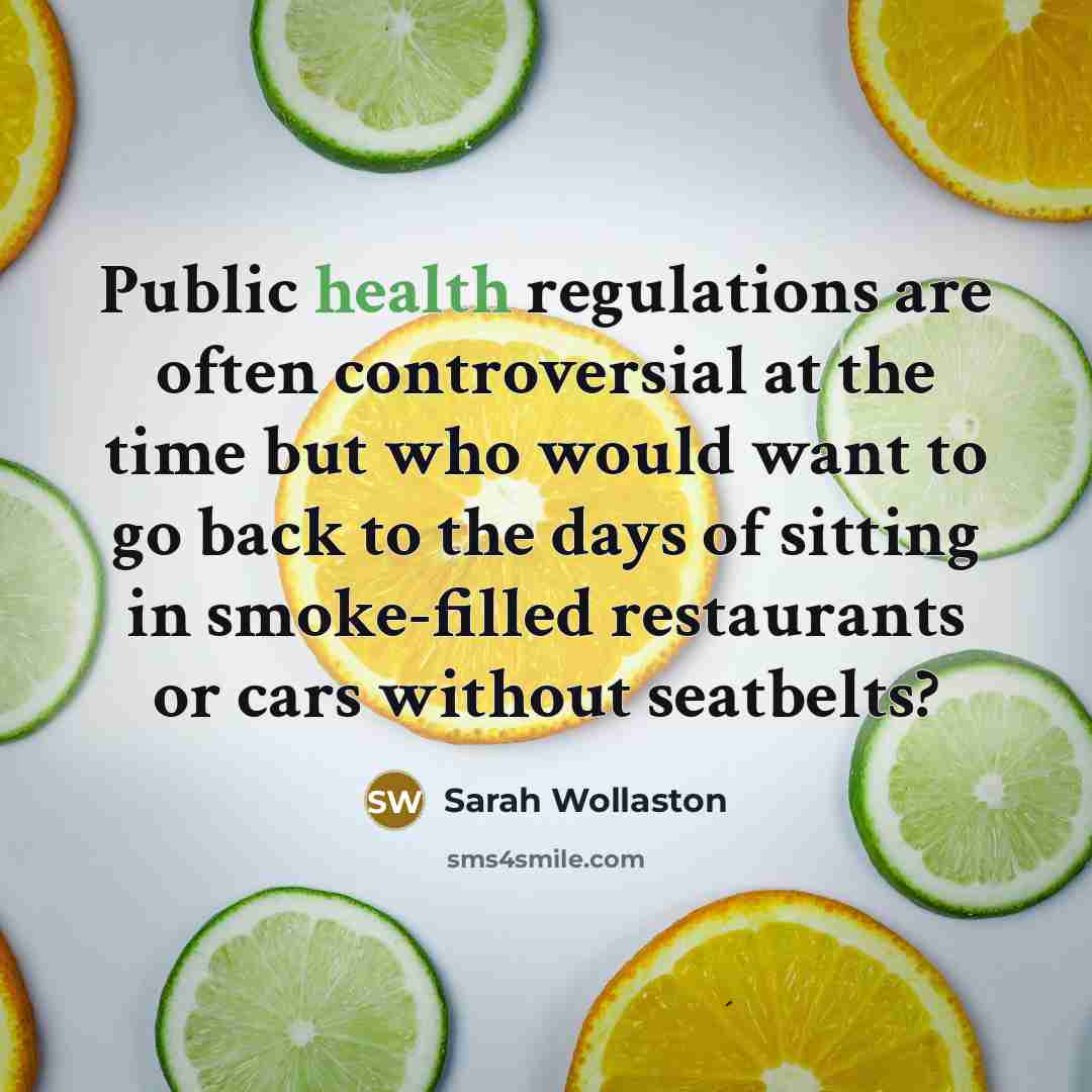 “Public health regulations are often controversial at the time but…” quote by Sarah Wollaston