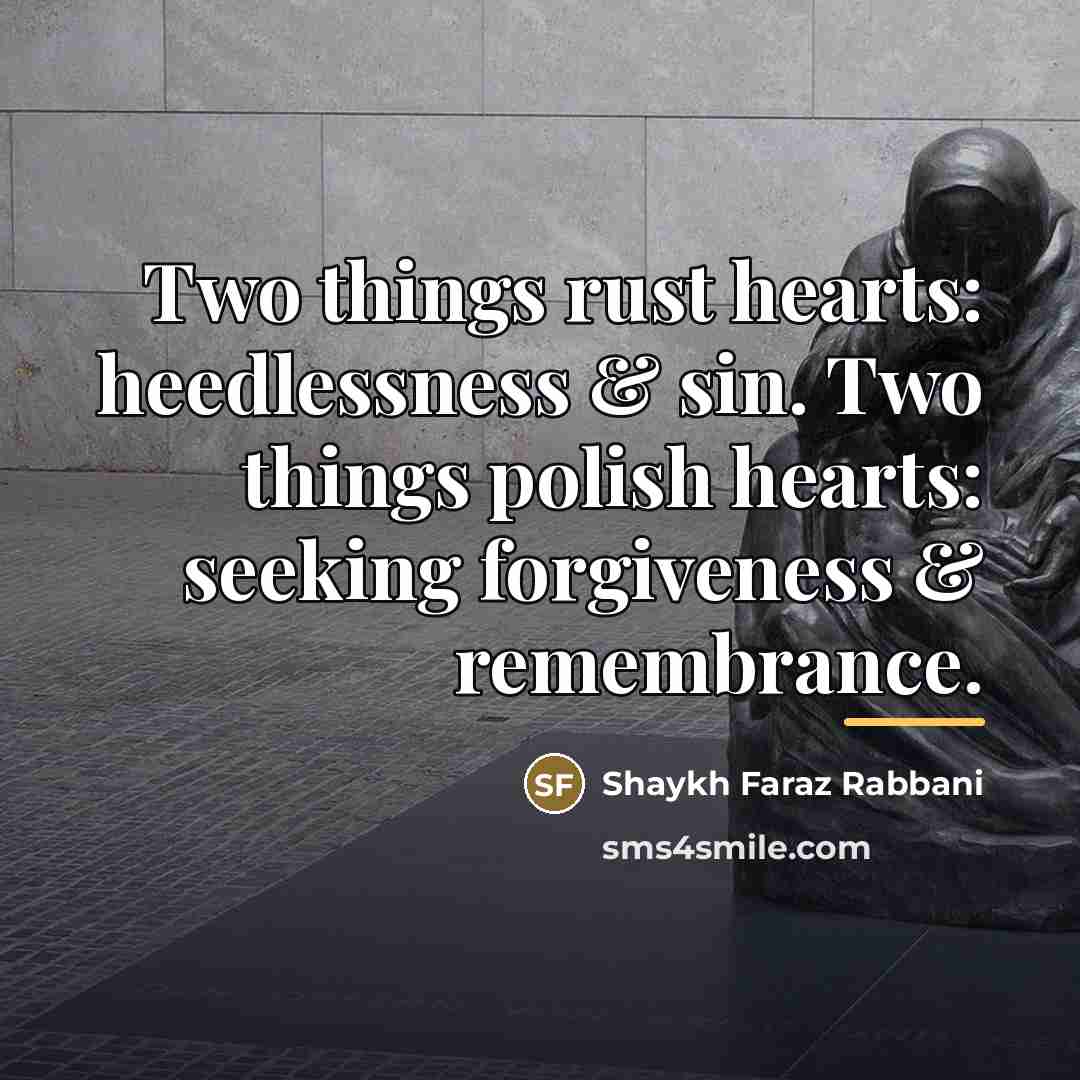 “Two things rust hearts: heedlessness & sin. Two things polish…” quote by Anonymous