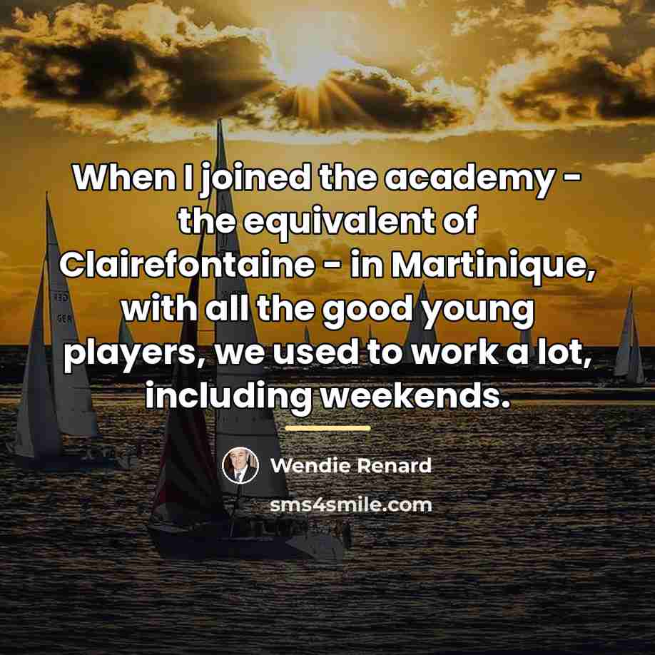 “When I joined the academy - the equivalent of Clairefontaine…” quote by Wendie Renard